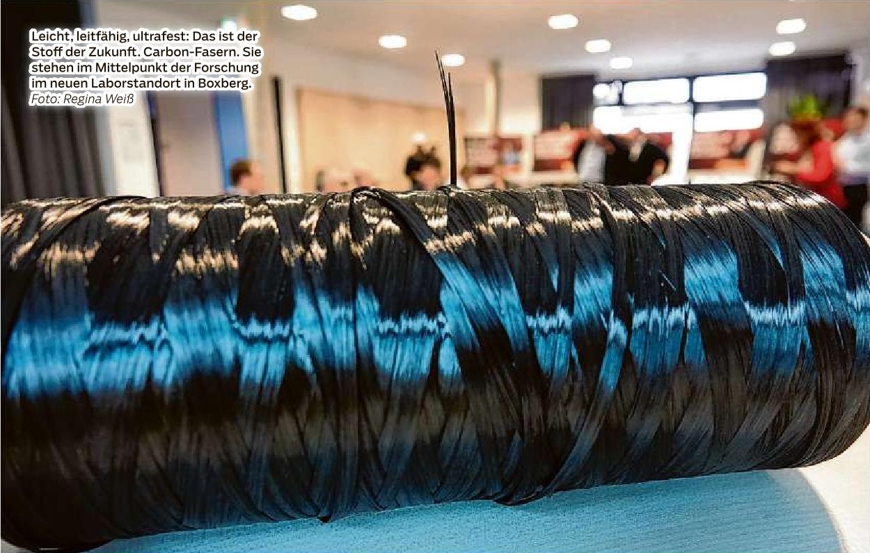 Leicht, leitfähig, ultrafest: Das ist der Stoff der Zukunft. Carbon-Fasern. Sie  stehen im Mittelpunkt der Forschung im neuen Laborstandort in Boxberg.