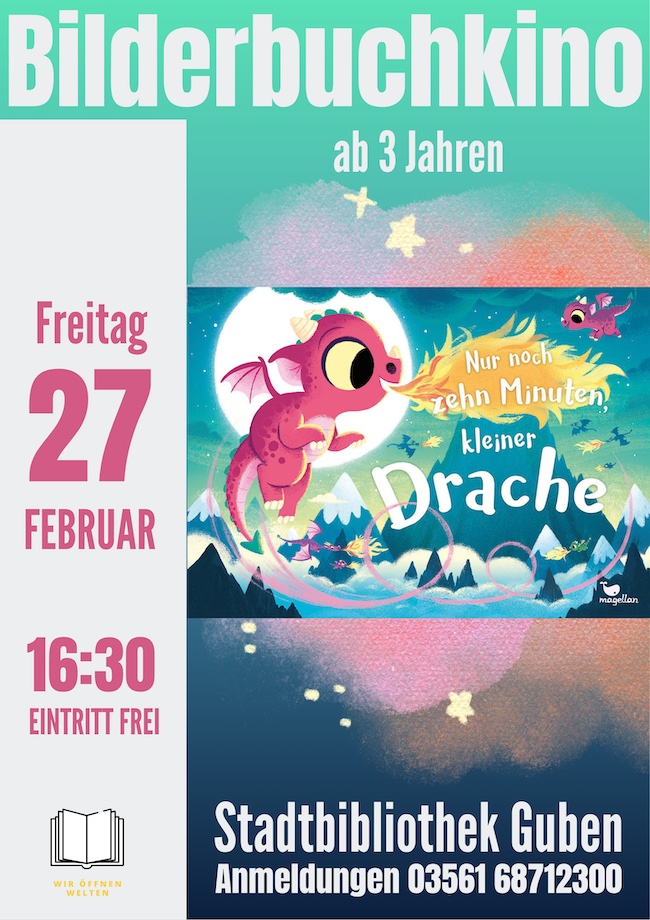 Stadtbibliothek Guben: Bilderbuchkino - Nur noch zehn Minuten, kleiner Drache