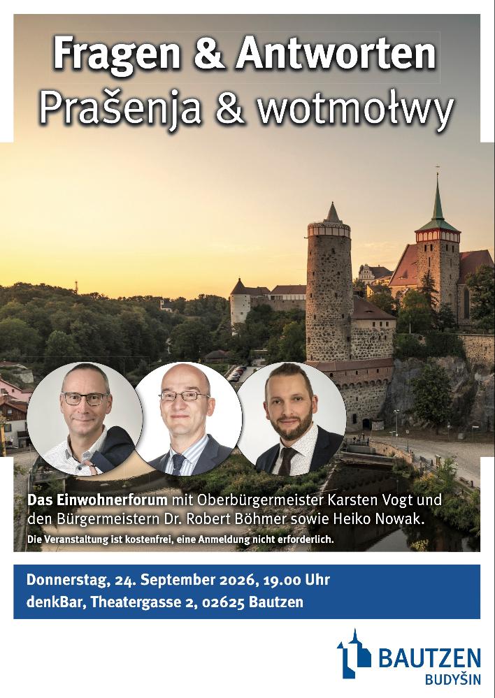 Einwohnerforum  „Fragen & Antworten“  am Donnerstag, dem 24. September 2026, ab 19.00 Uhr, in der denkBar | hromadźe Theatergasse 2, 02625 Bautzen.